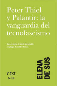 Peter Thiel y Palantir: la vanguardia del tecnofascismo